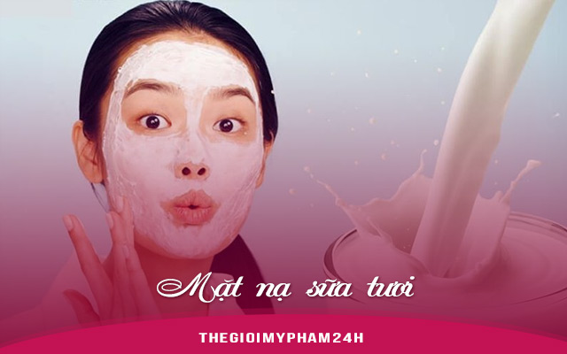 Mặt nạ sữa tươi