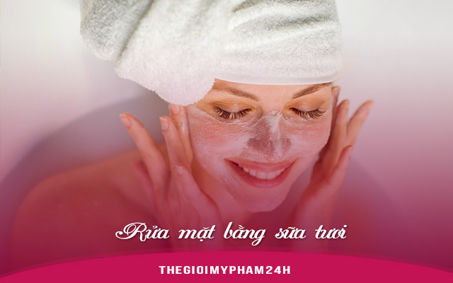 Rửa mặt bằng sữa tươi