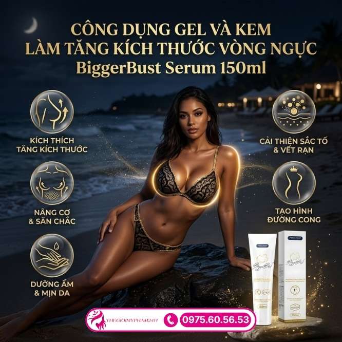 Công dụng vượt trội của BiggerBust Serum 150ml