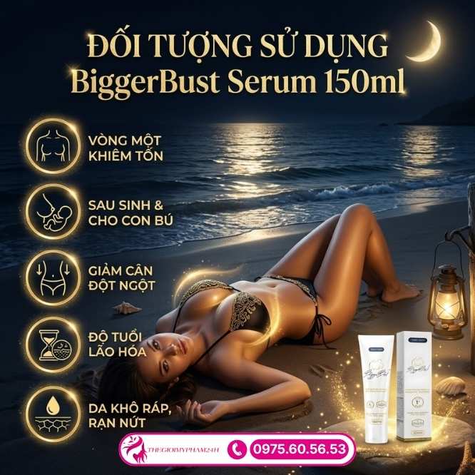Những đối tượng nên dùng BiggerBust Serum 150ml