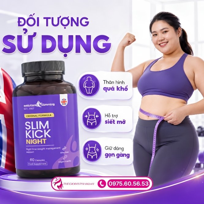 Những đối tượng phù hợp để lựa chọn Slim Kick Night