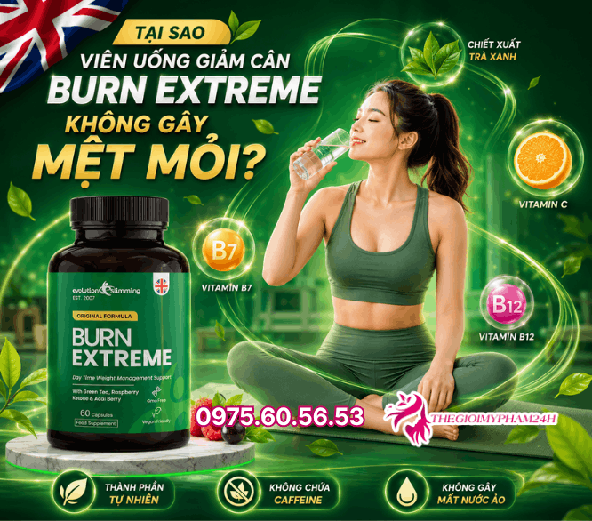 Tại sao viên uống Burn Extreme 60 viên không gây mệt mỏi?
